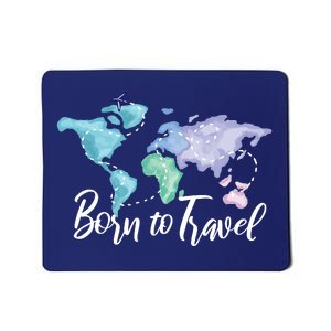 Born To Travel Mousepad