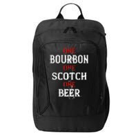 Bourbon One Scotch One Beer City Backpack