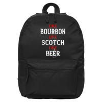 Bourbon One Scotch One Beer 16 in Basic Backpack