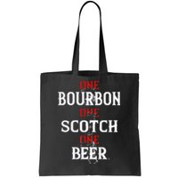 Bourbon One Scotch One Beer Tote Bag