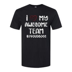 Boss Or Supervisor Appreciation Teamwork Gift Proud Boss Softstyle CVC T-Shirt