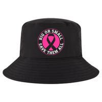 Big Or Small Save Them All Save The Tatas Cool Comfort Performance Bucket Hat