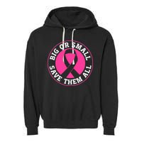 Big Or Small Save Them All Save The Tatas Garment-Dyed Fleece Hoodie