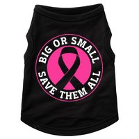 Big Or Small Save Them All Save The Tatas Doggie Tank