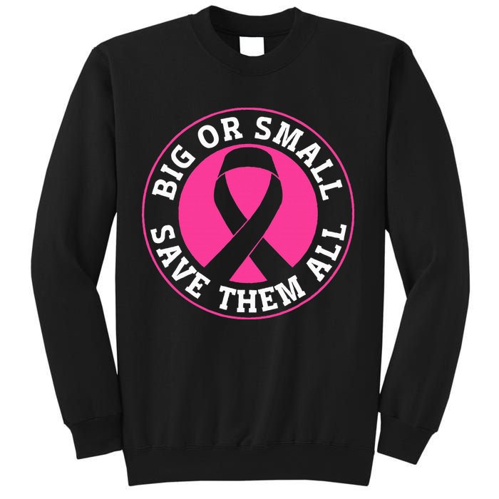 Big Or Small Save Them All Save The Tatas Sweatshirt