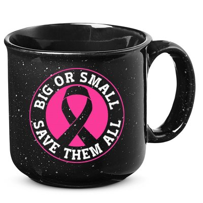 Big Or Small Save Them All Save The Tatas 15oz Campfire Ceramic Mug