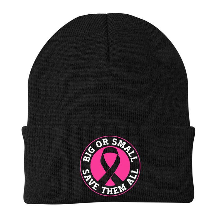 Big Or Small Save Them All Save The Tatas Beanie