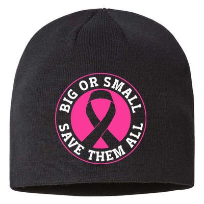 Big Or Small Save Them All Save The Tatas Sustainable Beanie