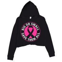 Big Or Small Save Them All Save The Tatas Crop Fleece Hoodie