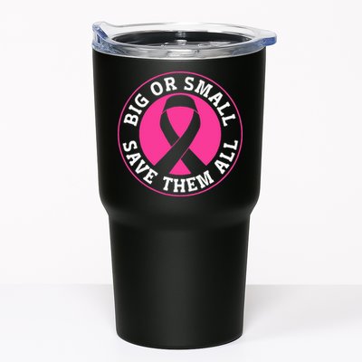 Big Or Small Save Them All Save The Tatas Tumbler