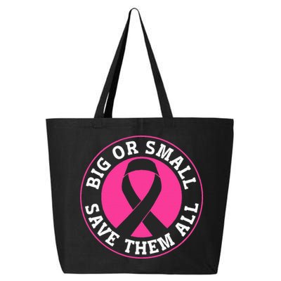 Big Or Small Save Them All Save The Tatas 25L Jumbo Tote