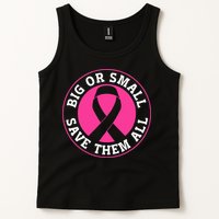 Big Or Small Save Them All Save The Tatas Tank Top