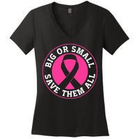 Big Or Small Save Them All Save The Tatas Women's V-Neck T-Shirt