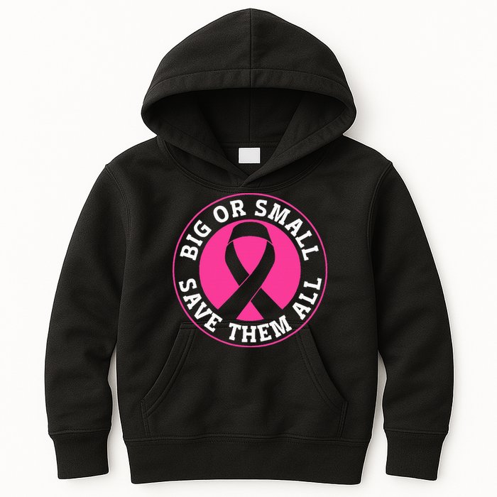 Big Or Small Save Them All Save The Tatas Kids Hoodie