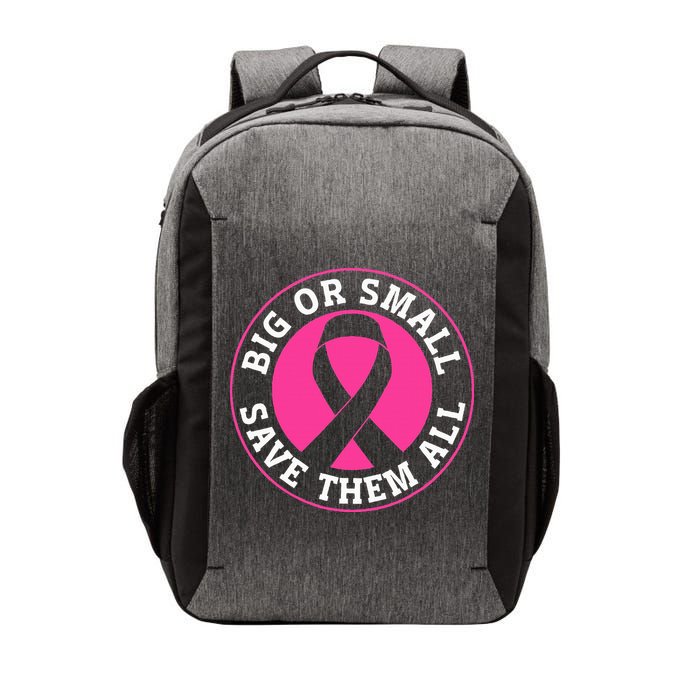 Big Or Small Save Them All Save The Tatas Vector Backpack