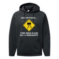 But Officer Sign Said Do Burnout Funny Car Drift Performance Fleece Hoodie