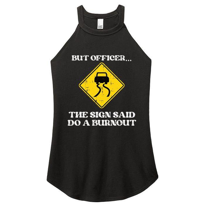 But Officer Sign Said Do Burnout Funny Car Drift Women's Perfect Tri Rocker Tank