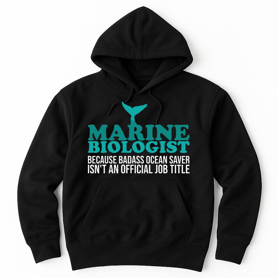 Badass Ocean Saver Future Marine Biologist Hoodie