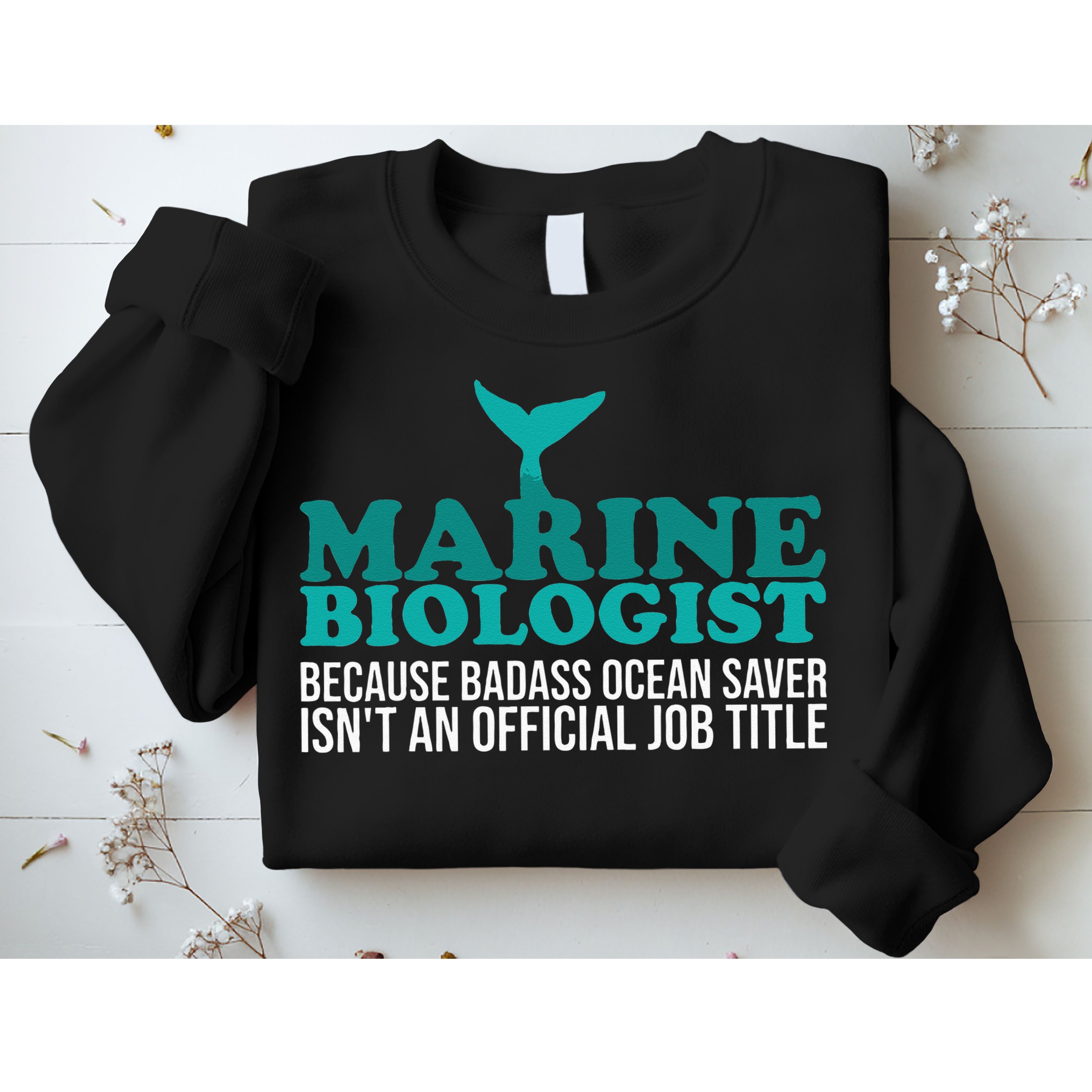 Badass Ocean Saver Future Marine Biologist Sweatshirt