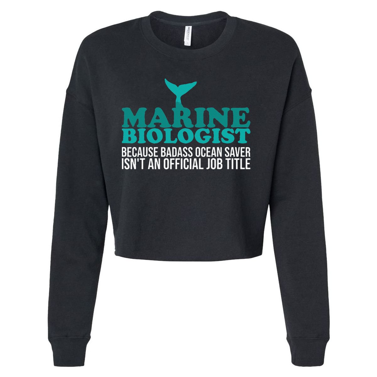 Badass Ocean Saver Future Marine Biologist Cropped Pullover Crew