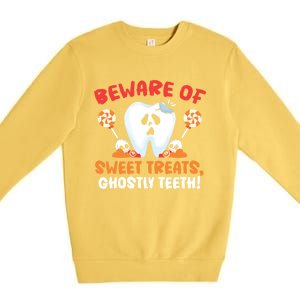 Beware Of Sweet Treats Ghostly Teeth Dental Halloween Gift Premium Crewneck Sweatshirt