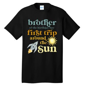 Brother Outer Space 1st Birthday First Trip Around The Sun Tall T-Shirt