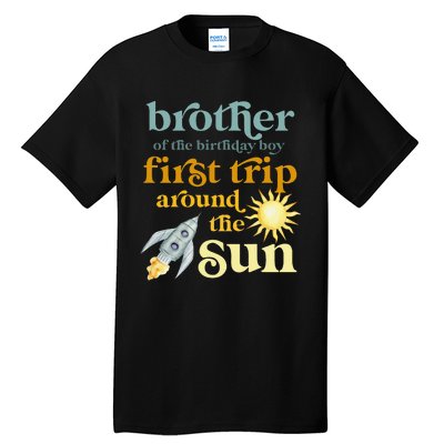 Brother Outer Space 1st Birthday First Trip Around The Sun Tall T-Shirt