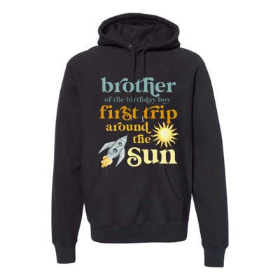 Brother Outer Space 1st Birthday First Trip Around The Sun Premium Hoodie