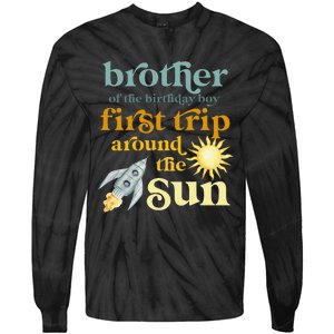 Brother Outer Space 1st Birthday First Trip Around The Sun Tie-Dye Long Sleeve Shirt