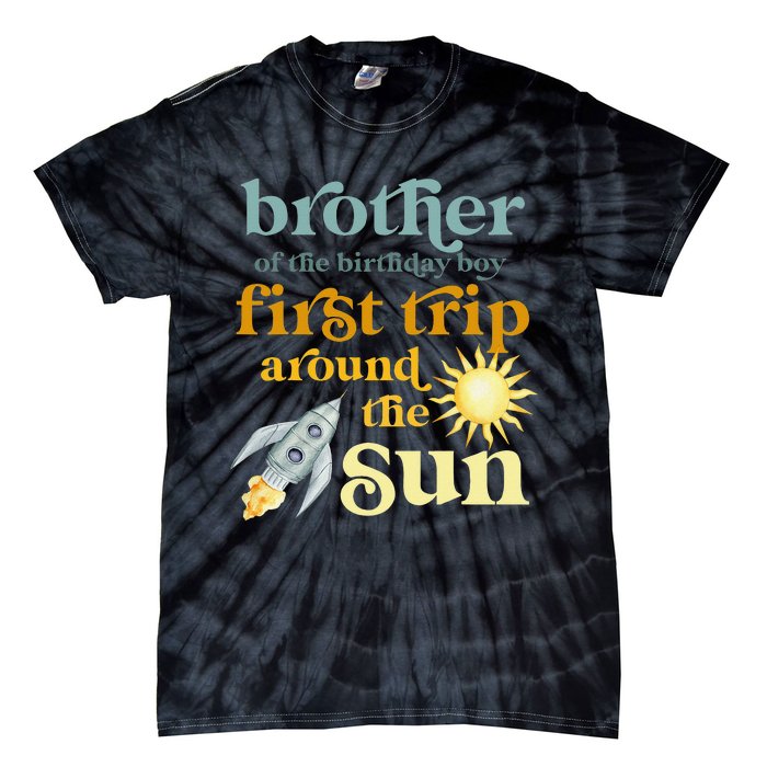 Brother Outer Space 1st Birthday First Trip Around The Sun Tie-Dye T-Shirt