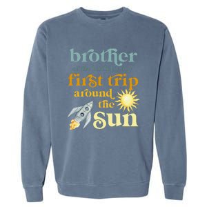 Brother Outer Space 1st Birthday First Trip Around The Sun Garment-Dyed Sweatshirt