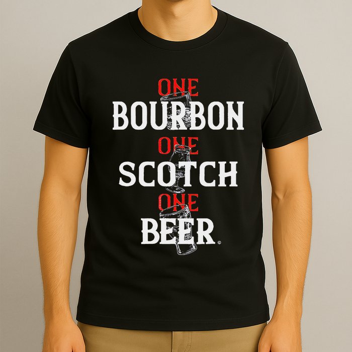 Bourbon One Scotch One Beer T-Shirt