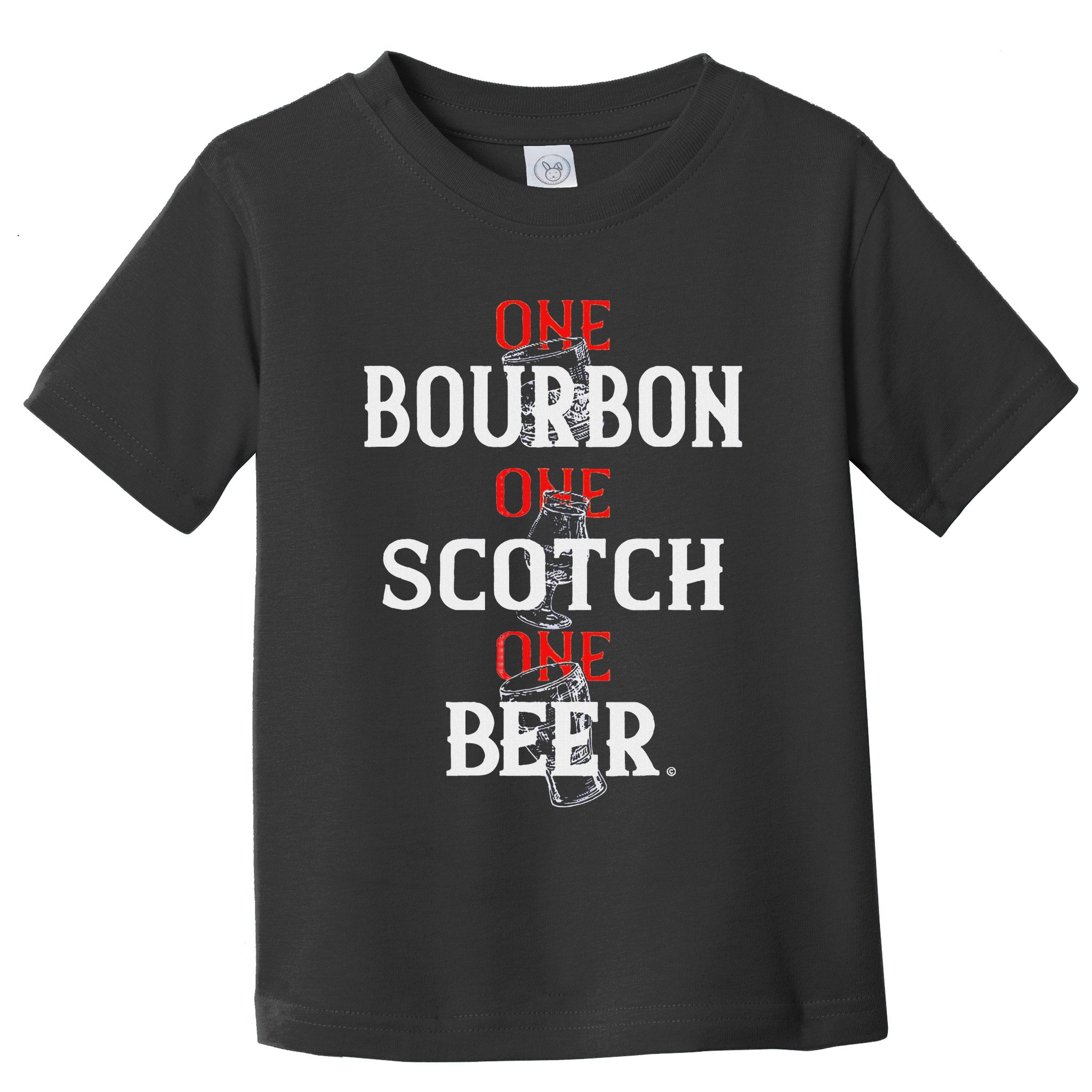 Bourbon One Scotch One Beer Toddler T-Shirt