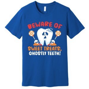 Beware Of Sweet Treats Ghostly Teeth Dental Halloween Meaningful Gift Premium T-Shirt