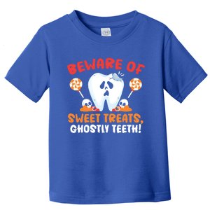 Beware Of Sweet Treats Ghostly Teeth Dental Halloween Meaningful Gift Toddler T-Shirt