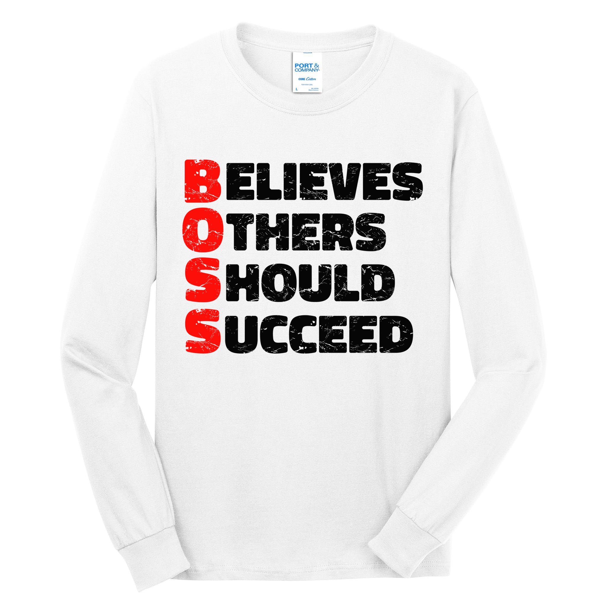 Boss Motivational Tall Long Sleeve T-Shirt