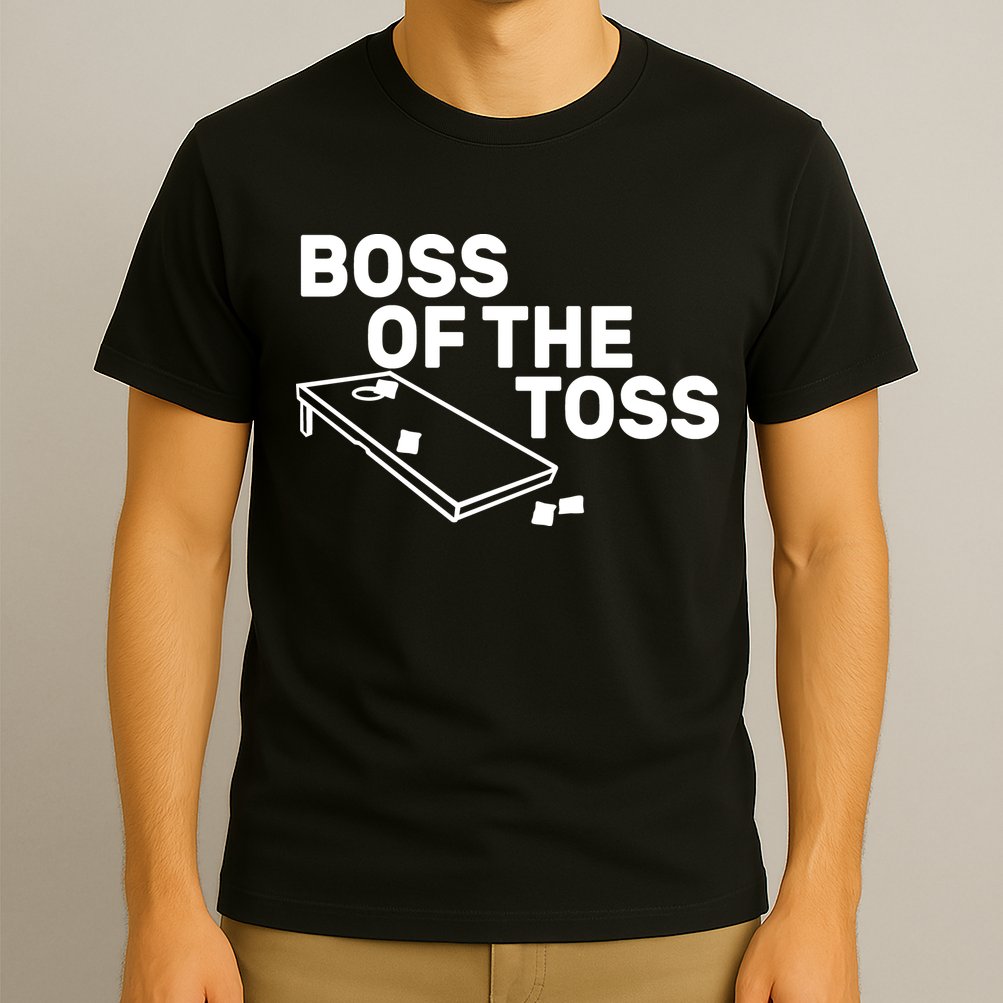 Boss Of The Toss T-Shirt