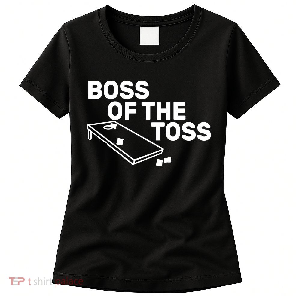Boss Of The Toss Womens T-Shirt