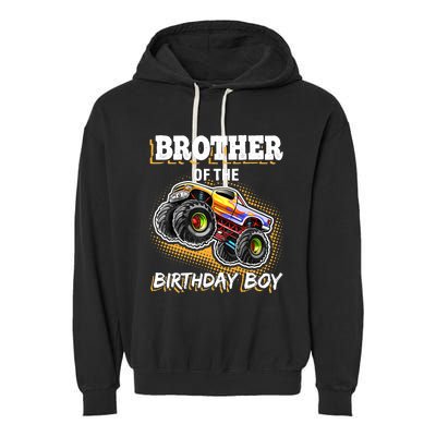 Brother of the Birthday Boy Monster Truck Birthday Gift Garment-Dyed Fleece Hoodie