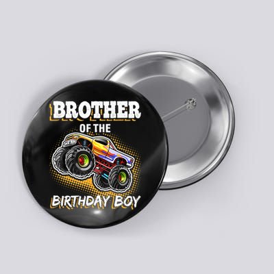 Brother of the Birthday Boy Monster Truck Birthday Gift Button