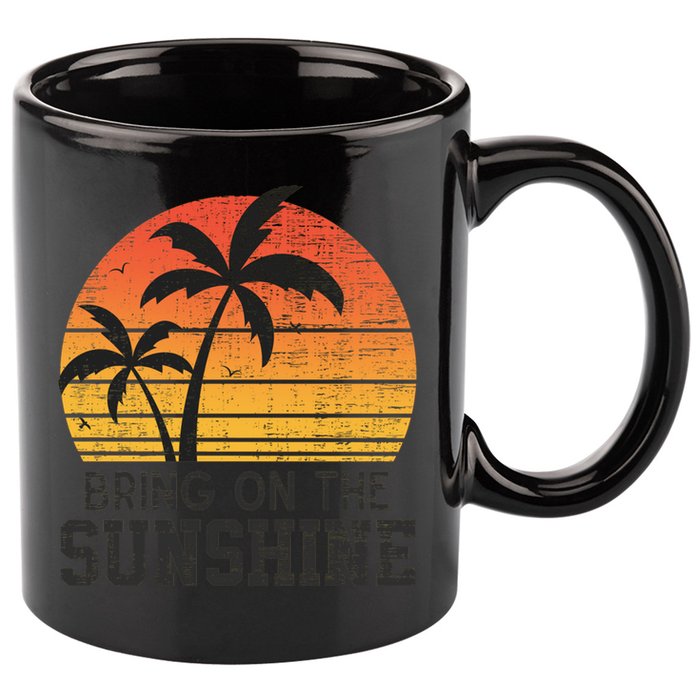 Bring On The Sunshine Summertime Summer Season Summer Vibes Gift 11oz C Handle Ceramic Mug