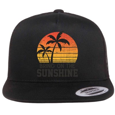 Bring On The Sunshine Summertime Summer Season Summer Vibes Gift Flatbill Hat