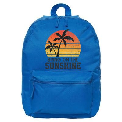 Bring On The Sunshine Summertime Summer Season Summer Vibes Gift 16 in Basic Backpack