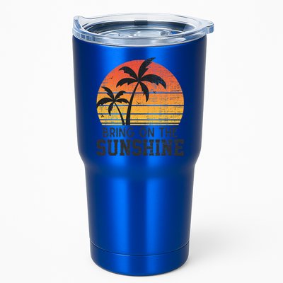 Bring On The Sunshine Summertime Summer Season Summer Vibes Gift Tumbler