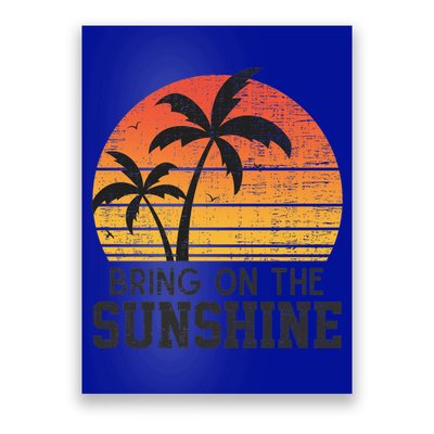 Bring On The Sunshine Summertime Summer Season Summer Vibes Gift Poster