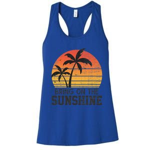 Bring On The Sunshine Summertime Summer Season Summer Vibes Gift Women's Racerback Tank