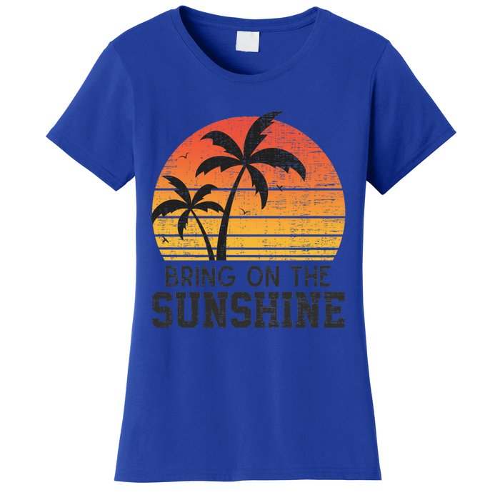 Bring On The Sunshine Summertime Summer Season Summer Vibes Gift Women's T-Shirt