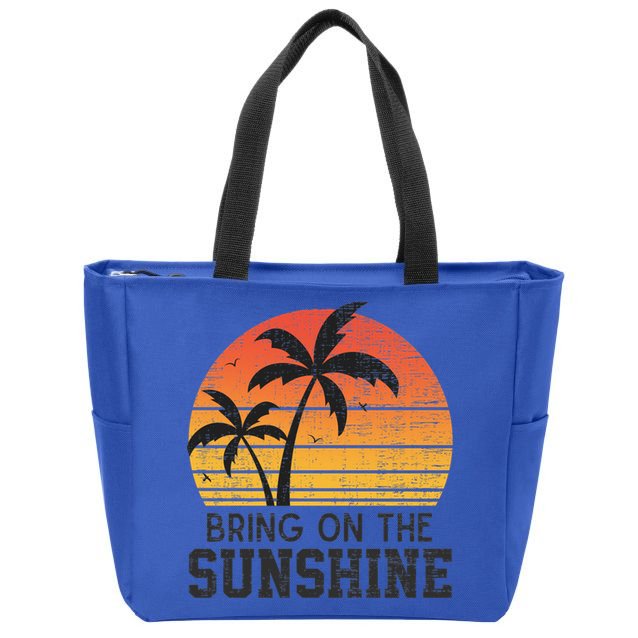 Bring On The Sunshine Summertime Summer Season Summer Vibes Gift Zip Tote Bag