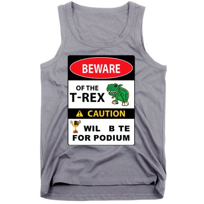 Beware Of The Trex Caution Will Bite For Podium Tank Top