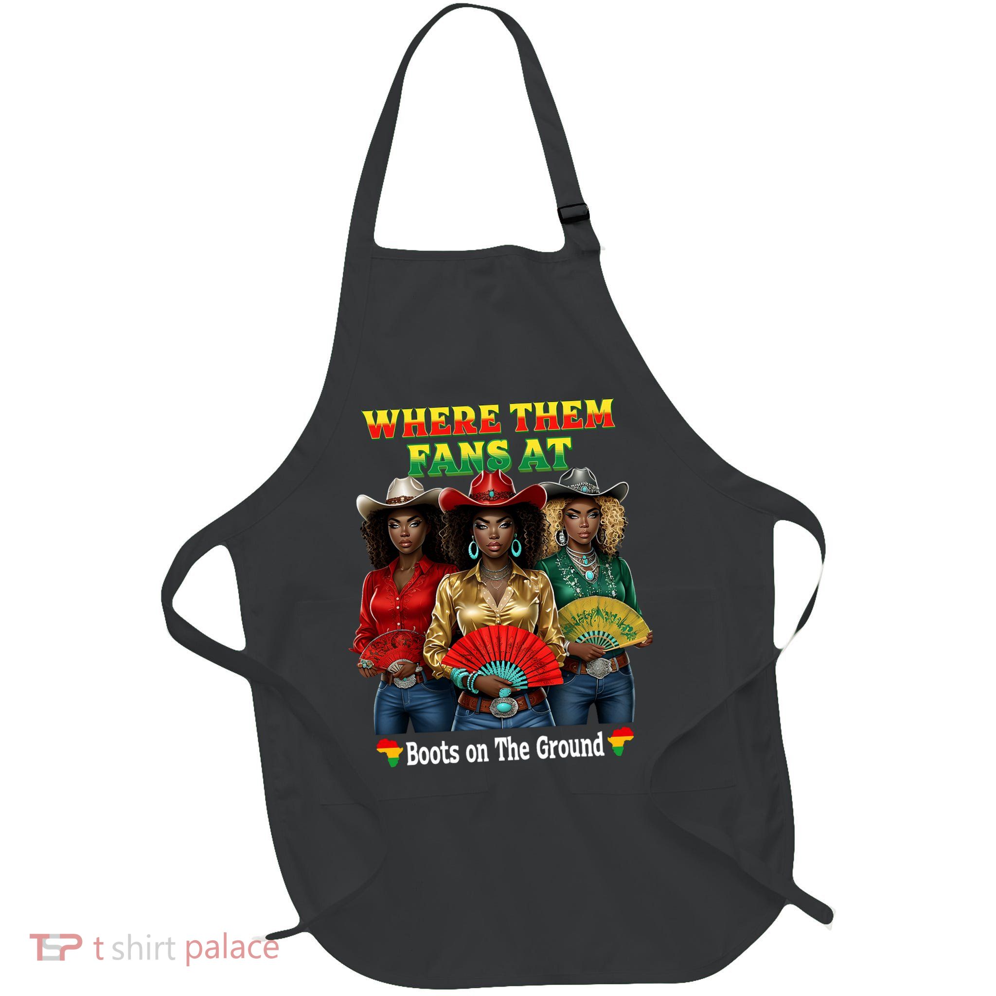Boots On The Ground Juneteenth Cowgirl Where Them Fans At Full-Length Apron With Pockets